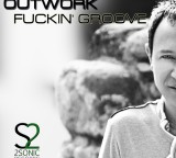 OUTWORK “FUCKIN’ GROOVE” Out May 15 !! Listen The official Preview
