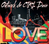 Outwork & CTRL Dave “Love”