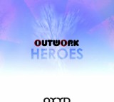 Outwork – Heroes (Original Mix)