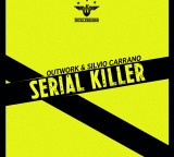 OUTWORK & SILVIO CARRANO – SERIAL KILLER