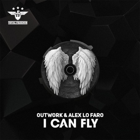 OUTWORK & ALEX LO FARO – I CAN FLY