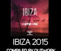 Compilation Ibiza 2015 – Compiled by Outwork