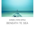 Outwork & Pietro Coppola – Beneath Te Sea