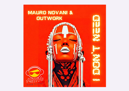 Mauro Novani , Outwork – I Don’t Need